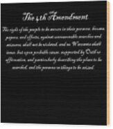 The 4th Amendment Wood Print