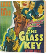 The Glass Key -1942-, Directed By Stuart Heisler. Wood Print