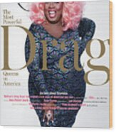 The Most Powerful Drag Queens In America, Latrice Royale Wood Print