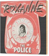 The Police Roxanne Wood Print