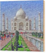 The Taj Mahal - Impressionist Style Wood Print