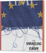 The Unraveling Of Europe Wood Print
