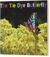 Tie-dye Butterfly #4 With Text Wood Print