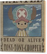 Tony Tony Chopper One Piece Wanted Poster Wood Print