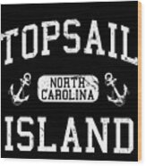 Topsail Island North Carolina Wood Print
