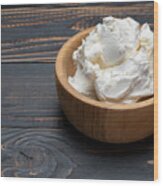 Traditional Mascarpone Cheese In Wooden Bowl On Table Wood Print