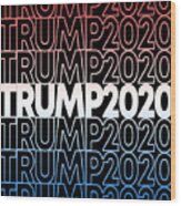 Trump 2020 Retro Donald Trump For President Wood Print
