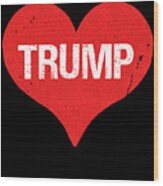 Trump Is Love Wood Print