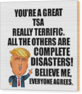 Trump Tsa Funny Gift For Tsa Coworker Gag Great Terrific President Fan Potus Quote Office Joke Wood Print