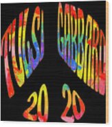 Tulsi Gabbard 2020 Peace Sign Wood Print