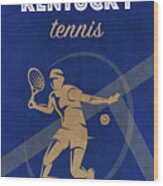 University Of Kentucky Tennis College Sports Vintage Poster Wood Print