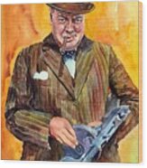 Winston Churchill With A Tommy Gun Wood Print