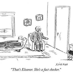 That's Eleanor. She's A Fact Checker by David Sipress