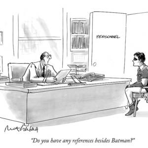 Do You Have Any References Besides Batman? by Mort Gerberg