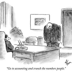 Go To Accounting And Crunch The Numbers People by Frank Cotham