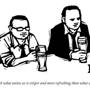 I Still Think What Unites Us Is Crisper And More by Drew Dernavich
