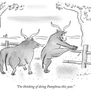 I'm Thinking Of Doing Pamplona This Year by Arnie Levin