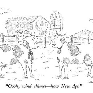 Oooh, Wind Chimes - How New Age by Robert Mankoff
