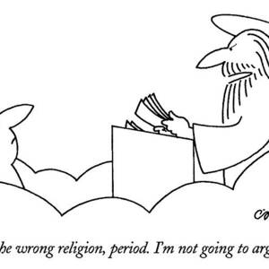 You Picked The Wrong Religion by Charles Barsotti