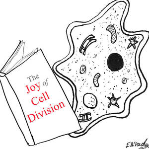 The Joy Of Cell Division by Theresa Mccracken
