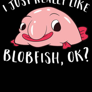 Blobfish Is My Spirit Animal Funny Blobfish Meme T-Shirt by EQ
