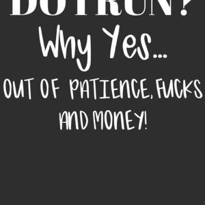 Running Out Of Patience Fucks And Money Funny Gift Quote Weekender