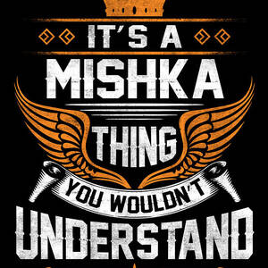 Mishka Name T Shirt Mishka God Found Gift Item Digital Art By Eik Song Koh