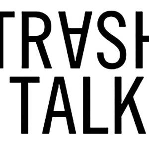 No Trash Talk by Frederick E Driskill
