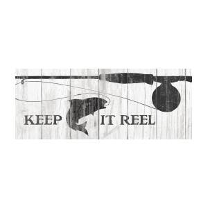 Keep It Reel Sign Mixed Media by Wild Apple Portfolio - Pixels