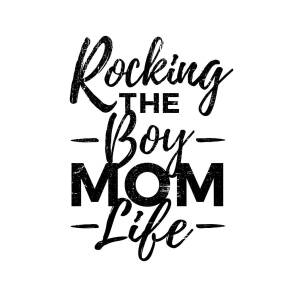 Rocking the Boy Mom Life Distressed Designs for Mothers of Boys #1 by Hope  and Hobby