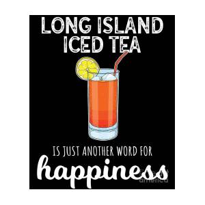 Happiness Funny Cocktail Long Island Iced Tea design Digital Art by Jacob  Hughes - Pixels