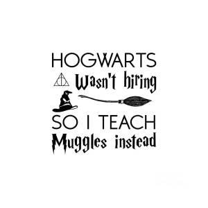 Jutebeutel Hogwarts wasn't hiring so I teach muggles instead Geschenk Spruch 