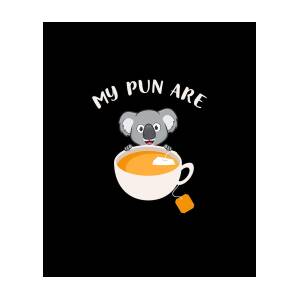 My Puns Are Koala Tea - Funny Animal Puns Digital Art by Eboni Dabila -  Pixels
