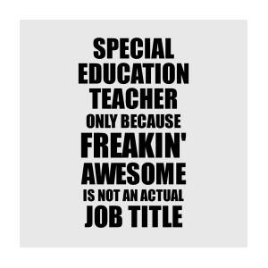https://render.fineartamerica.com/images/rendered/square-product/small/images/artworkimages/mediumlarge/3/special-education-teacher-freaking-awesome-funny-gift-for-coworker-job-prank-gag-idea-funny-gift-ideas.jpg