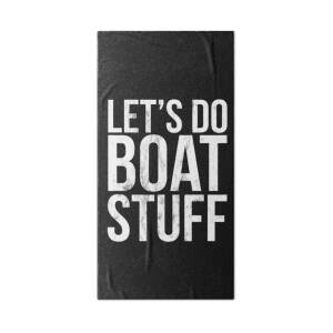 Funny Fishing Saying Docking A Boat Marriage Design Bath Towel by Noirty  Designs - Pixels