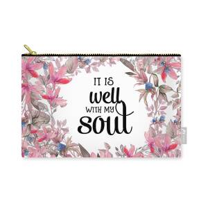 Christian Bible Verse Quote - It is well with my soul Zip Pouch by Wall Art  Prints - Fine Art America