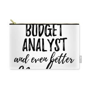 Budget Analyst Grandfather Funny Gift Idea for Grandpa Gag Inspiring Joke  The Best And Even Better Carry-all Pouch by Funny Gift Ideas - Fine Art  America