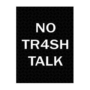 Stop Trash Talk Digital Art by Frederick E Driskill - Fine Art America