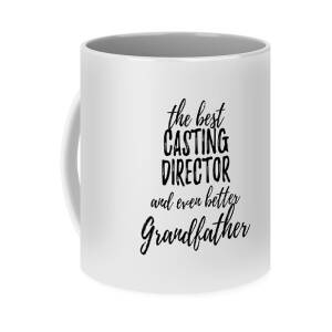 https://render.fineartamerica.com/images/rendered/square-product/small/images/rendered/default/frontright/mug/images/artworkimages/medium/3/casting-director-grandfather-funny-gift-idea-for-grandpa-gag-inspiring-joke-the-best-and-even-better-funny-gift-ideas-transparent.png?&targetx=295&targety=55&imagewidth=210&imageheight=222&modelwidth=800&modelheight=333&backgroundcolor=e8e8e8&orientation=0&producttype=coffeemug-11