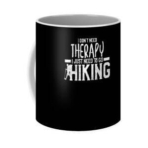 https://render.fineartamerica.com/images/rendered/square-product/small/images/rendered/default/frontright/mug/images/artworkimages/medium/3/i-dont-need-therapy-i-just-need-to-go-hiking-the-perfect-presents-transparent.png?&targetx=289&targety=33&imagewidth=222&imageheight=267&modelwidth=800&modelheight=333&backgroundcolor=000000&orientation=0&producttype=coffeemug-11