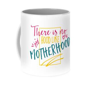 https://render.fineartamerica.com/images/rendered/square-product/small/images/rendered/default/frontright/mug/images/artworkimages/medium/3/there-is-no-hood-like-motherhood-funny-mom-gift-mother-quote-funny-gift-ideas-transparent.png?&targetx=249&targety=56&imagewidth=302&imageheight=221&modelwidth=800&modelheight=333&backgroundcolor=ffffff&orientation=0&producttype=coffeemug-11