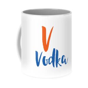 Vodka Mixes Well Everything But Decisions Alcohol Lover Gift Drinking Gag  Quote Coffee Mug by Funny Gift Ideas - Pixels