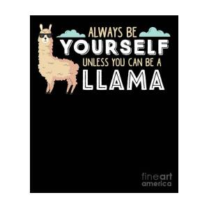 Designs Llamas Poster - Funny Lover Llama Drama No Alpaca EQ by Pixels