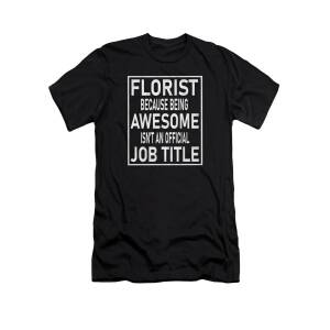 Im Not In The Mood For Talking Florist Funny Floral product T-Shirt by Art  Grabitees - Pixels