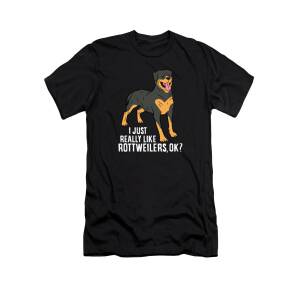 I Just Really Like Rottweilers Ok Funny Rottweiler Dog T-Shirt by 